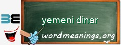 WordMeaning blackboard for yemeni dinar